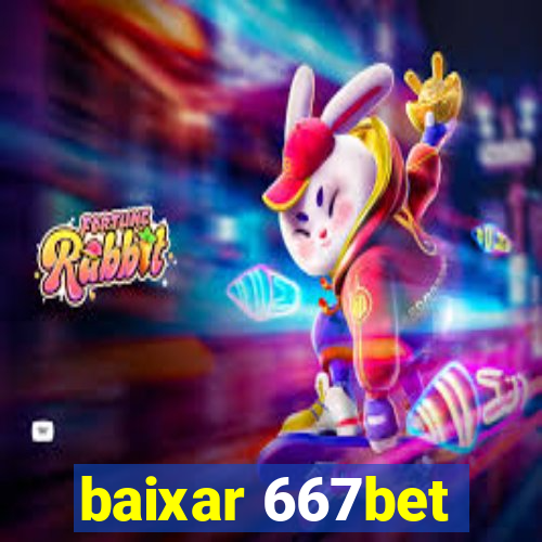 baixar 667bet